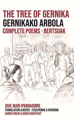 The Tree of Gernika: Complete Poems by Joxe Mari Iparragirre