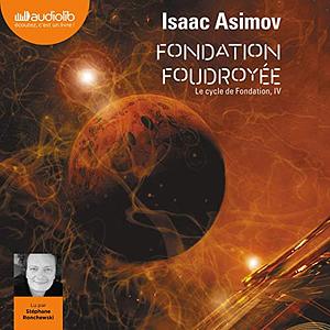 Fondation foudroyée by Isaac Asimov