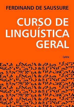 Curso de linguística geral by Ferdinand de Saussure