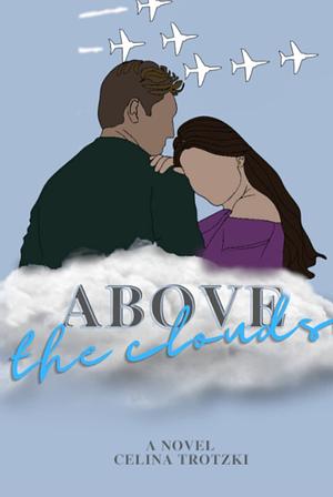 Above the clouds by Celina Trotzki