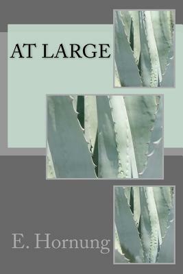 At Large by E. W. Hornung