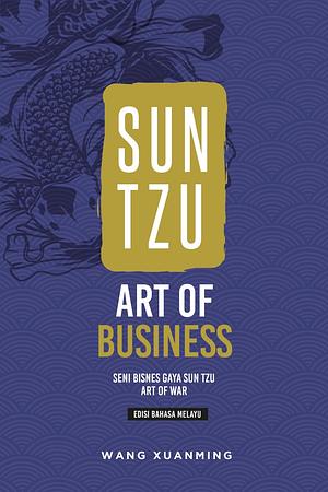 Sun Tzu: Art of Business by Wang Xuanming