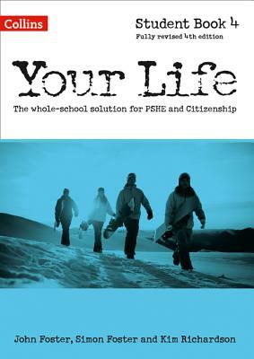 Your Life -- Student Book 4 by John Foster, Simon Foster, Kim Richardson
