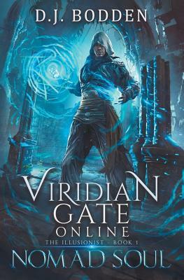 Viridian Gate Online: Nomad Soul: A Litrpg Adventure by D. J. Bodden, James Hunter