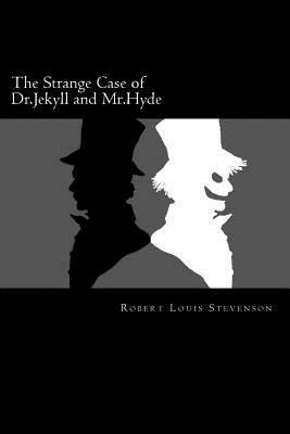 The Strange Case of Dr.Jekyll and Mr.Hyde by Robert Louis Stevenson