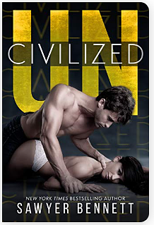 Uncivilized by Sawyer Bennett