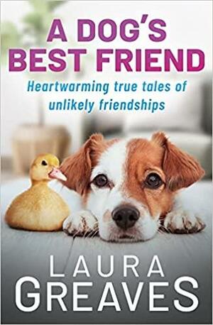 A Dog's Best Friend by Laura Greaves