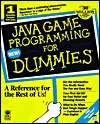 Java Game Programming for Dummies With Includes Soundforge Xp 4.0b, JDK, Goldwave... by Wayne Holder, Doug Bell