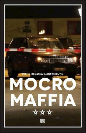 Mocro Maffia by Marijn Schrijver, Wouter Laumans