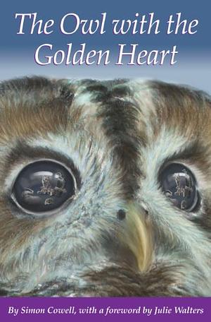 The Owl With The Golden Heart by Simon Cowell