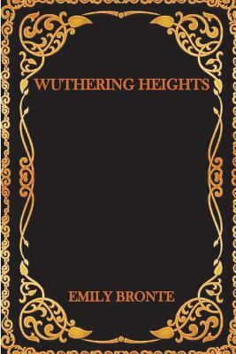 Wuthering Heights by Emily Brontë