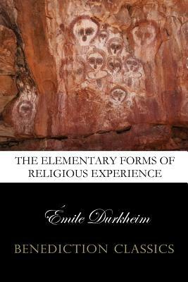 The Elementary Forms of the Religious Life (Unabridged) by Émile Durkheim