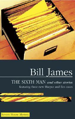 The Sixth Man and Other Stories by Bill James