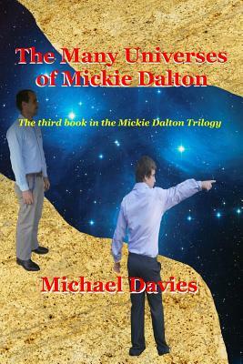 The Many Universes of Mickie Dalton by Michael Davies