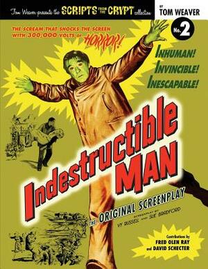 Indestructible Man by Tom Weaver
