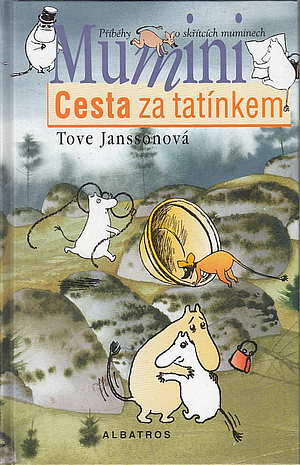 Mumini: Cesta za tatínkem by Tove Jansson