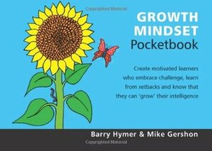 Growth Mindset Pocketbook by Barry Hymer, Mike Gershon