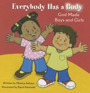 Everybody Has a Body: God Made Boys and by Monica Ashour