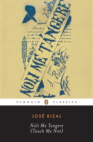 Noli Me Tángere by Harold Augenbraum, José Rizal