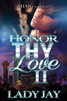 Honor Thy Love II by Lady Jay