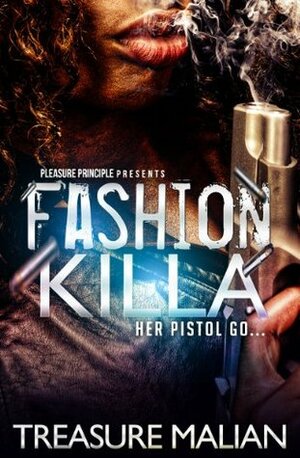 Fashion Killa by Treasure Malian