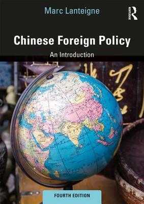 Chinese Foreign Policy: An Introduction by Marc Lanteigne