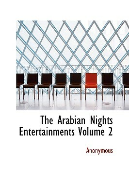 The Arabian Nights Entertainments Volume 2 by 