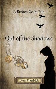 Out of the Shadows by Dana Fraedrich