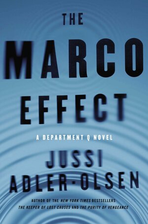 The Marco Effect by Jussi Adler-Olsen