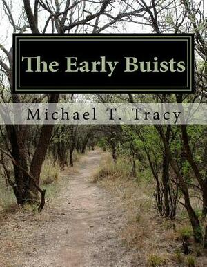 The Early Buists: Andrew Buist (1727-1815) to James Buist (1617- ) by Michael T. Tracy