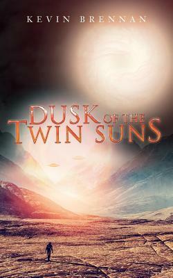 Dusk of the Twin Suns by Kevin Brennan