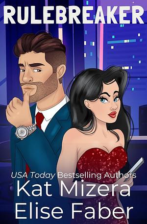 Rulebreaker by Elise Faber, Kat Mizera