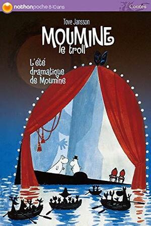 L'été Dramatique De Moumine by Tove Jansson, Cécilia Monteux, Marie-Ange Guillaume