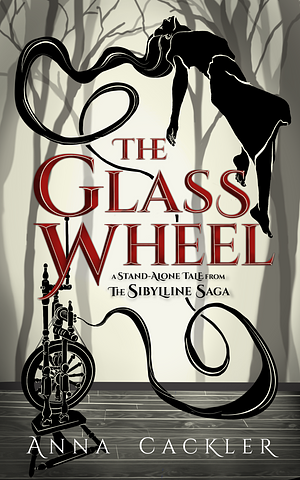 The Glass Wheel by Anna Cackler