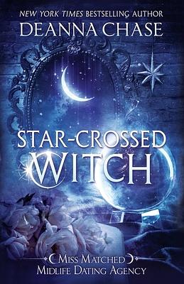 Star-Crossed Witch by Deanna Chase