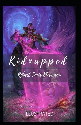 Kidnapped Illustrated by Robert Louis Stevenson