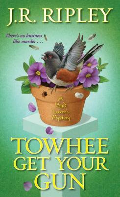 Towhee Get Your Gun by J. R. Ripley