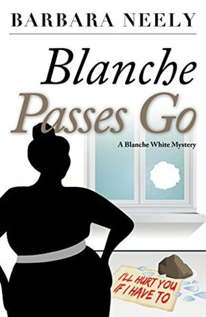 Blanche Passes Go by Barbara Neely