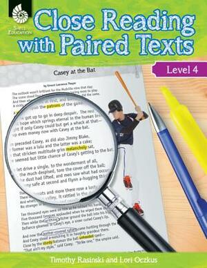 Close Reading with Paired Texts Level 4: Engaging Lessons to Improve Comprehension by Timothy Rasinski, Lori Oczkus