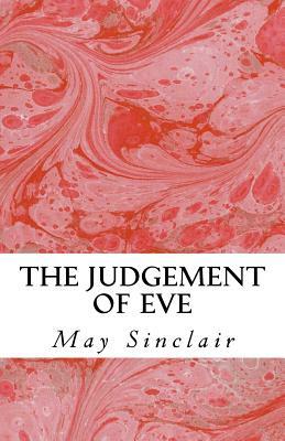 The Judgement of Eve by May Sinclair