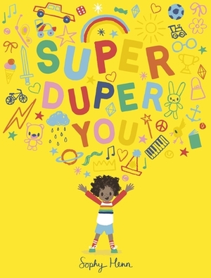 Super Duper You by Sophy Henn