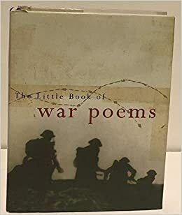 The Little Book of War Poems by Nick De Somogyi