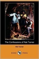 The Confessions of Nat Turner by Nat Turner