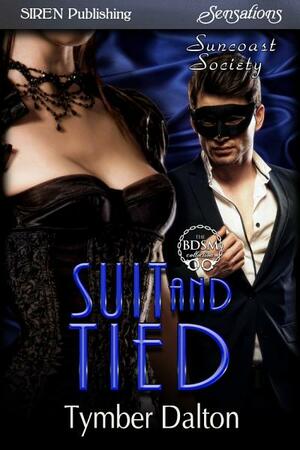 Suit and Tied by Tymber Dalton