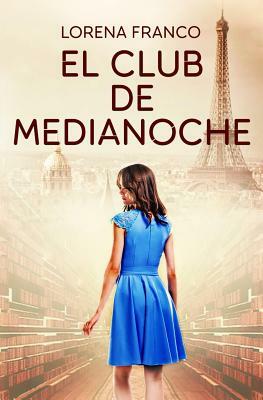 El Club de Medianoche by Lorena Franco