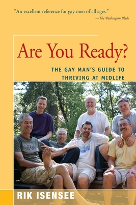 Are You Ready?: The Gay Man's Guide to Thriving at Midlife by Rik Isensee