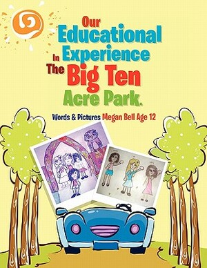 Our Educational Experience in the Big Ten Acre Park by Megan Bell