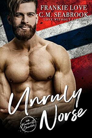 Unruly Norse by Frankie Love, C.M. Seabrook