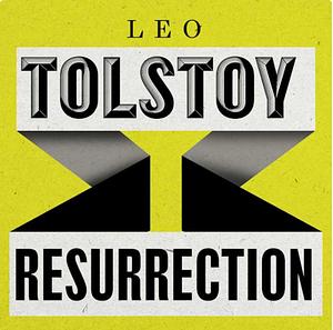 Resurrection by Leo Tolstoy