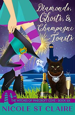 Diamonds, Ghosts, and Champagne Toasts by Nicole St. Claire